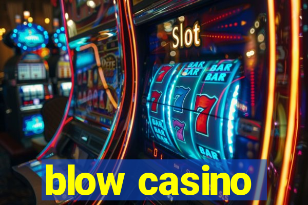 blow casino