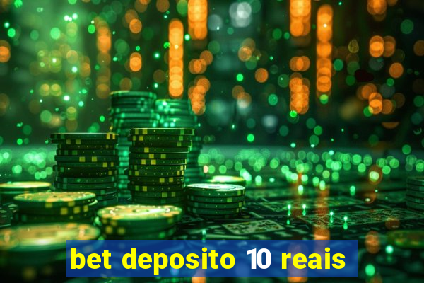 bet deposito 10 reais