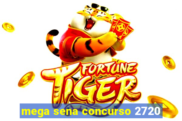 mega sena concurso 2720