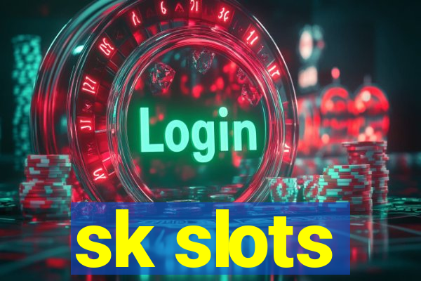 sk slots