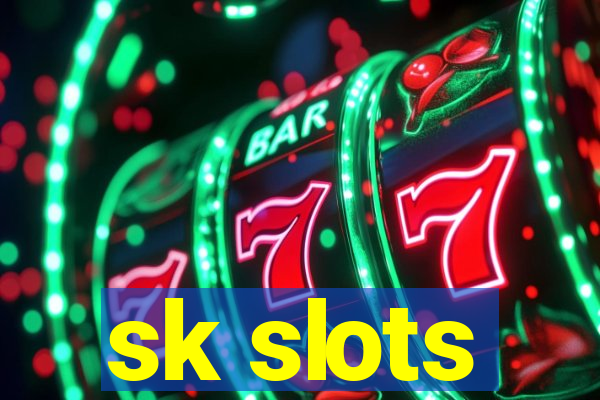 sk slots