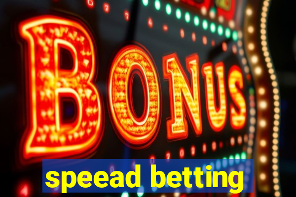 speead betting