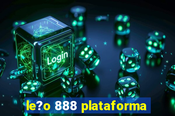 le?o 888 plataforma