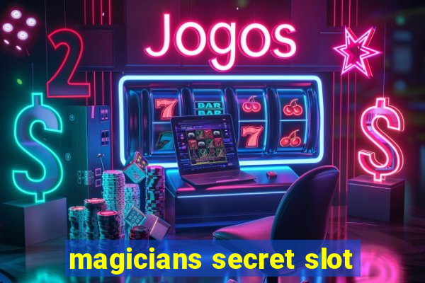 magicians secret slot