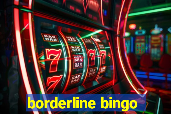 borderline bingo