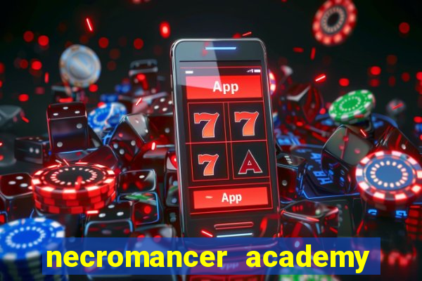 necromancer academy and the genius summoner 50