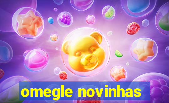 omegle novinhas