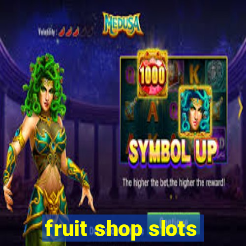 fruit shop slots