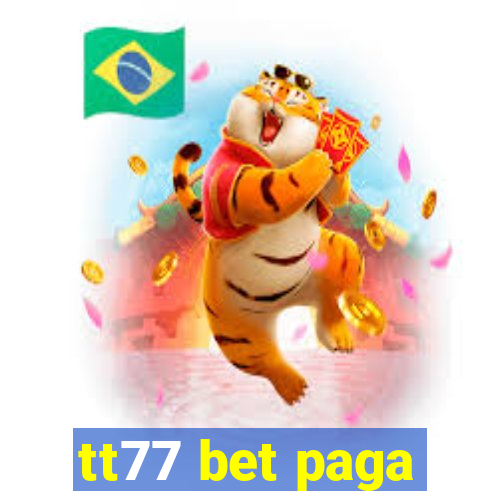 tt77 bet paga