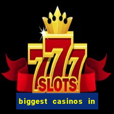 biggest casinos in the us