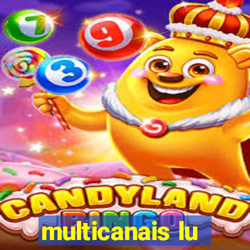 multicanais lu