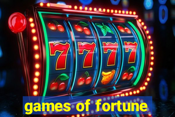 games of fortune