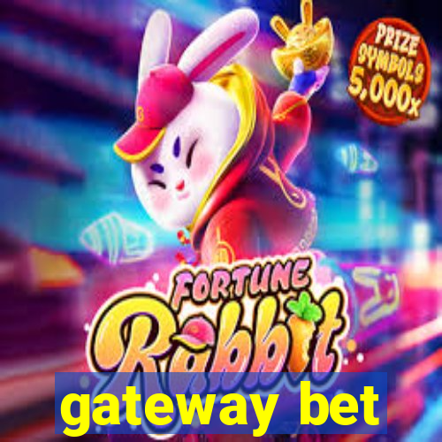 gateway bet