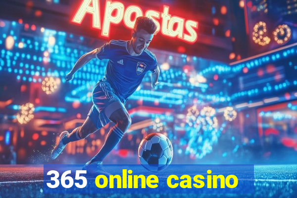 365 online casino