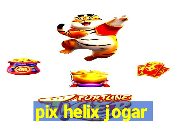 pix helix jogar