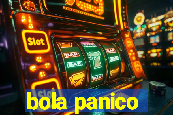 bola panico