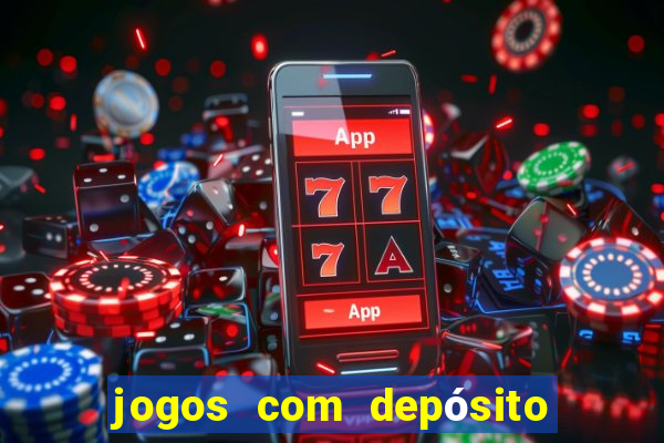 jogos com depósito mínimo de 1 real