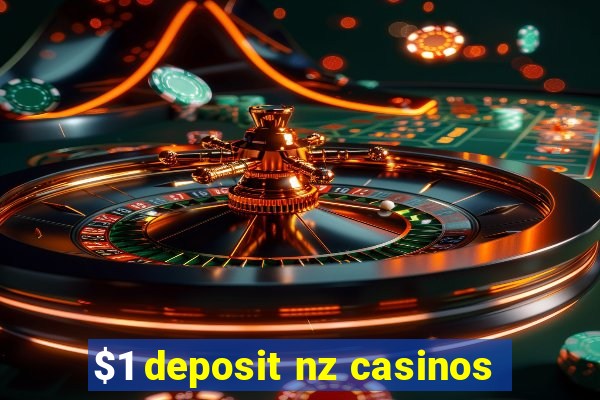 $1 deposit nz casinos