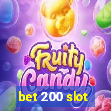 bet 200 slot