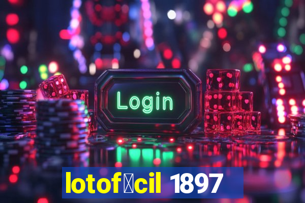 lotof谩cil 1897