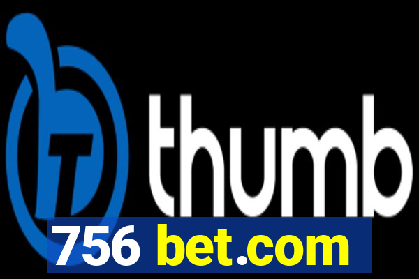 756 bet.com