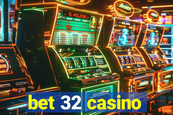 bet 32 casino