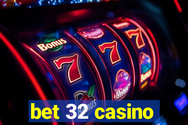 bet 32 casino