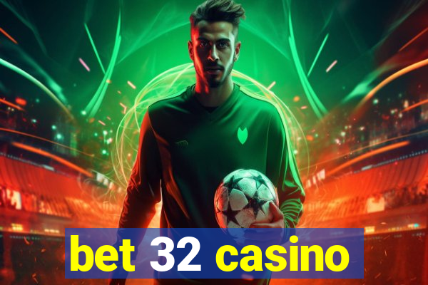 bet 32 casino