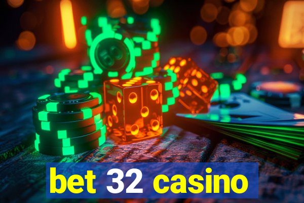 bet 32 casino