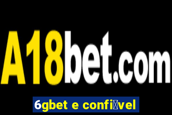 6gbet e confi谩vel