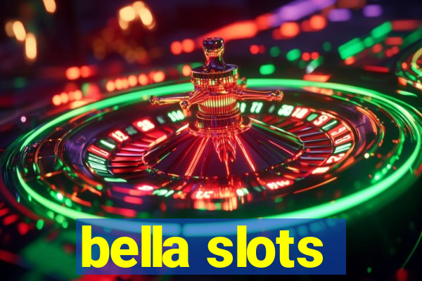 bella slots