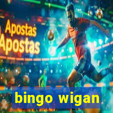 bingo wigan