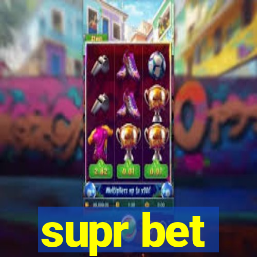 supr bet