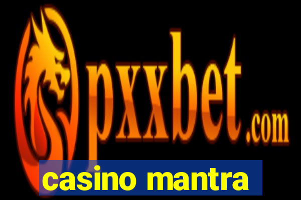 casino mantra