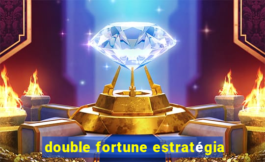 double fortune estratégia