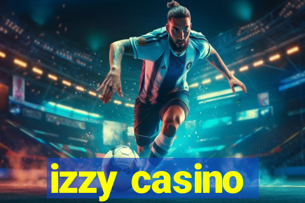 izzy casino