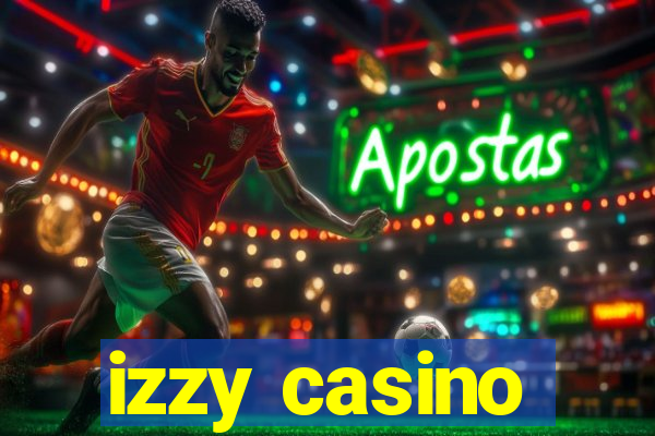 izzy casino