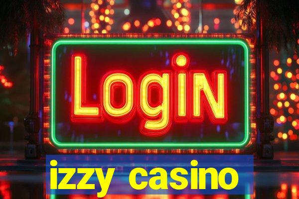 izzy casino