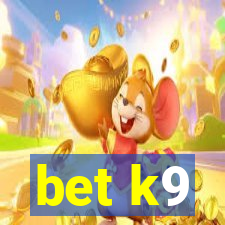 bet k9