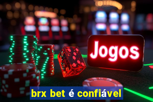 brx bet é confiável