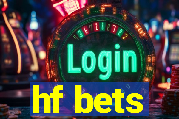 hf bets