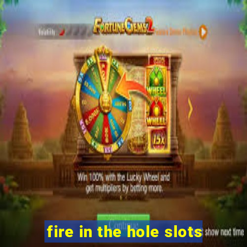 fire in the hole slots