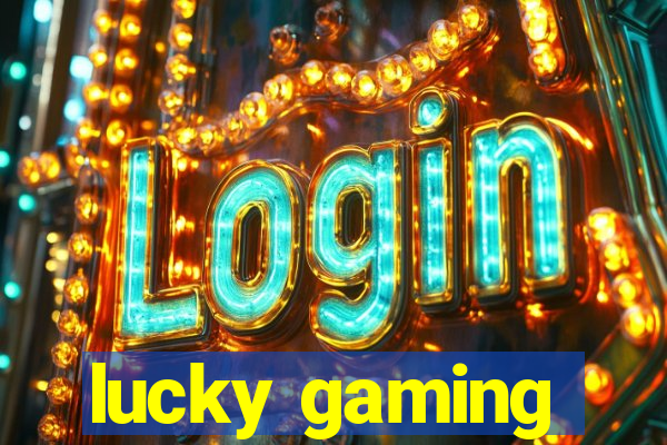 lucky gaming