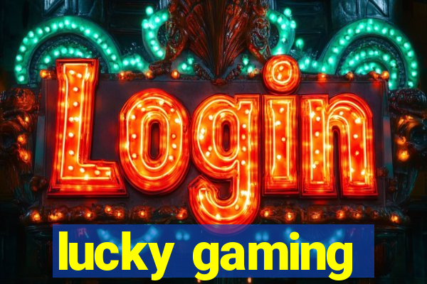 lucky gaming