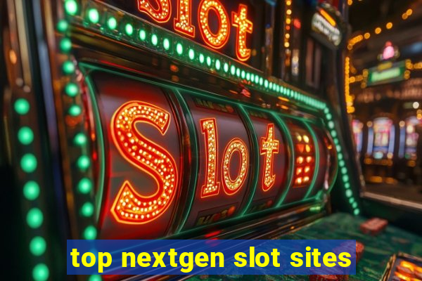 top nextgen slot sites