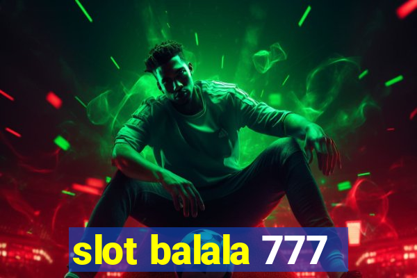 slot balala 777