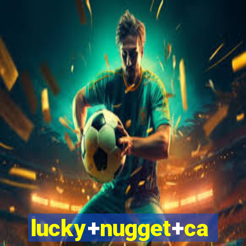 lucky+nugget+casino