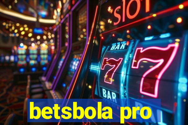 betsbola pro