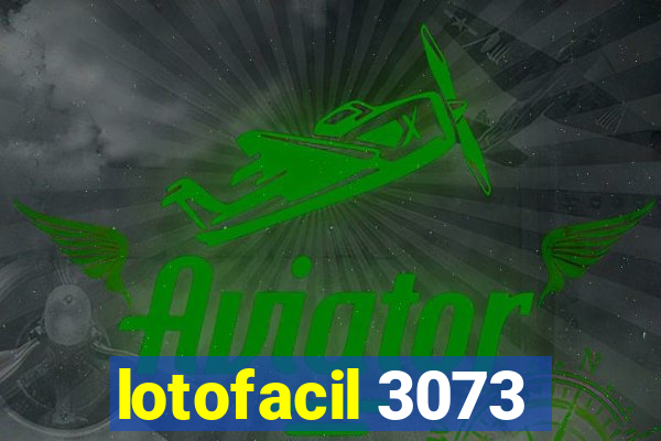 lotofacil 3073