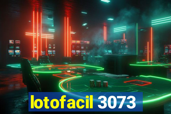 lotofacil 3073